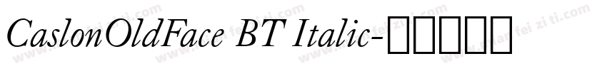 CaslonOldFace BT Italic字体转换